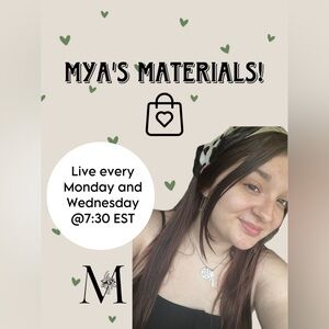 MYA’S MATERIALS LIVE SHOW NOTIFICATION! 🔔🥳